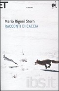 Racconti di caccia Mario Rigoni Stern